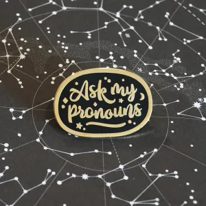 Ask my pronouns (Golden) | Enamel Pin